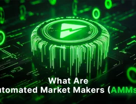 What Are Automated Market Makers (AMMs)?